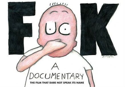 Fuck is a 2005 American documentary film by director Steve Anderson about the word "fuck". The film argues that the word is an integral part of societal discussions about freedom of speech and censorship. Ironically artwork for the documentary censors itself...